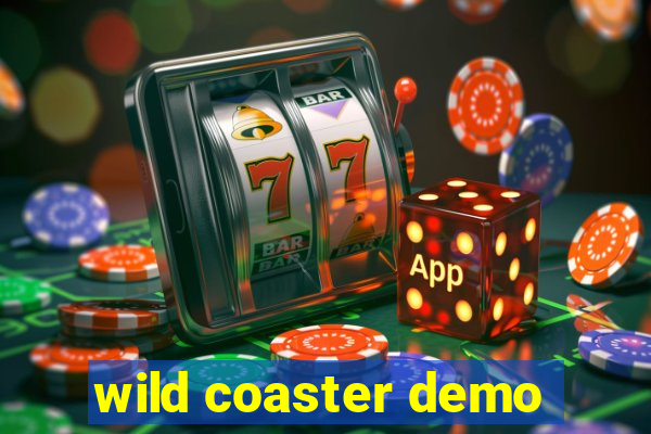 wild coaster demo